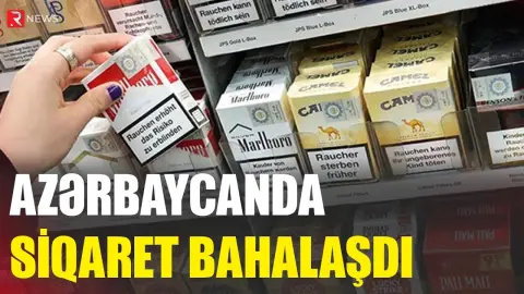 Azərbaycanda siqaret bahalaşdı - RTV