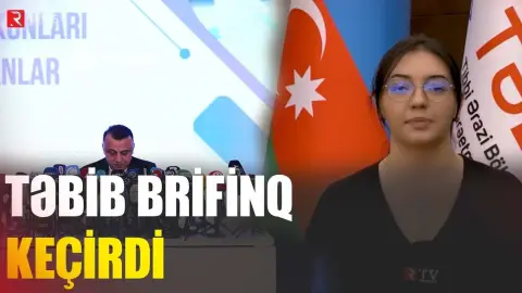 TƏBİB brifinq keçirdi - RTV