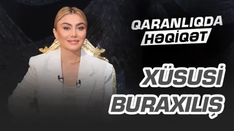 "Qaranlıqda həqiqət" - Xüsusi buraxılış
