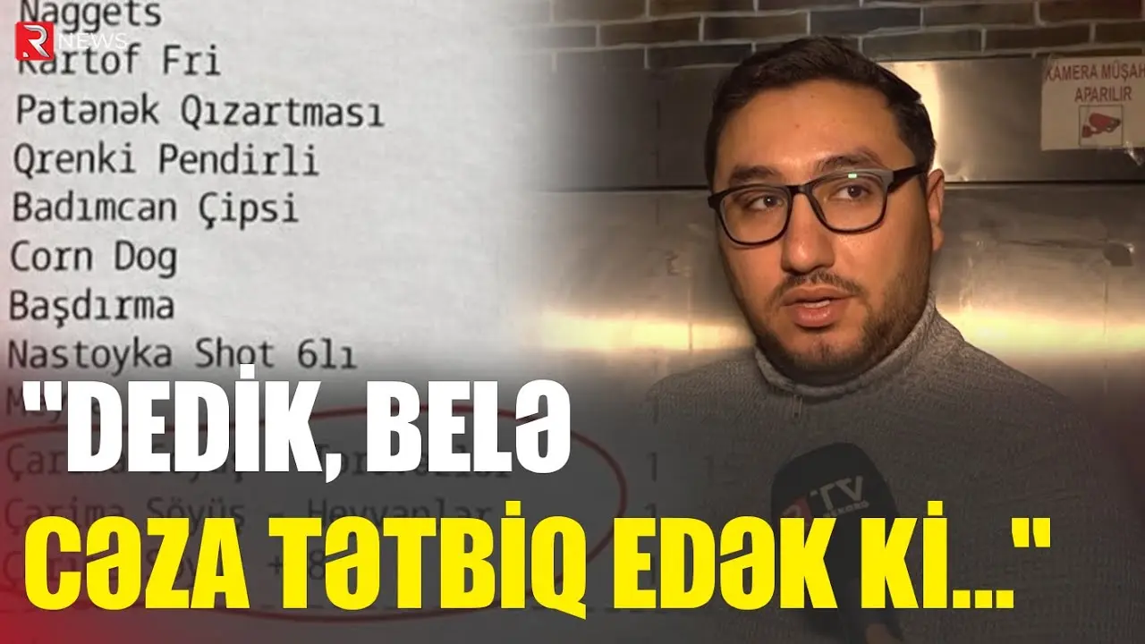 "Dedik, belə cəza tətbiq edək ki..." - Restoranda söyüşə görə cərimə yazılması GÜNDƏM OLDU - RTV
